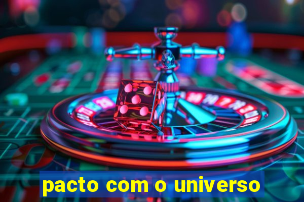 pacto com o universo